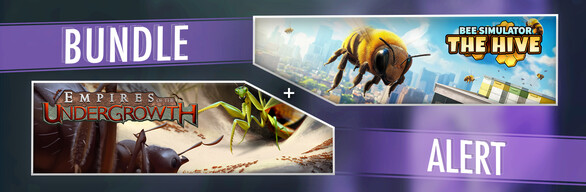 Empires of the Undergrowth + Bee Simulator: The Hive