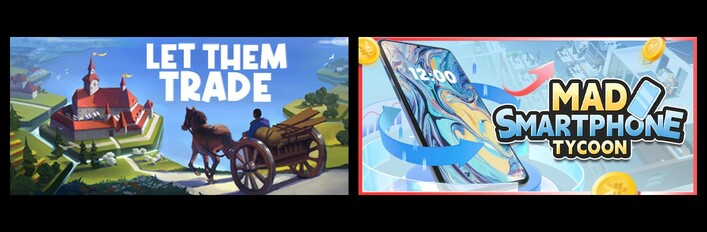 Let Them Trade & Mad Smartphone Tycoon
