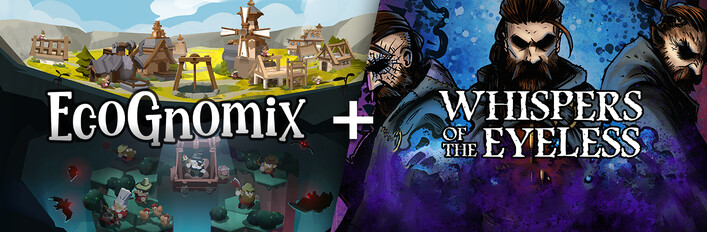 Whispers of The Eyeless + EcoGnomix
