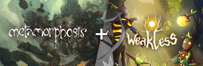 Weakless + Metamorphosis