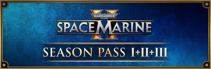 Warhammer 40,000: Space Marine 2 - Season Pass 1 + 2 + 3
