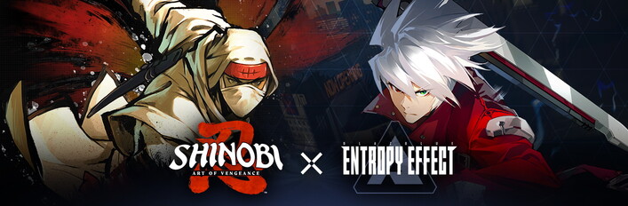 SHINOBI: Art of Vengeance × BlazBlue Entropy Effect