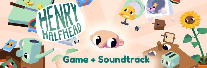 Henry Halfhead + Soundtrack