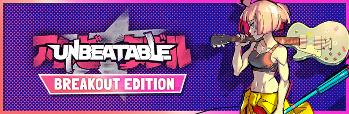 UNBEATABLE - Breakout Edition