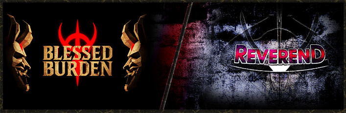 Blessed Burden x Reverend