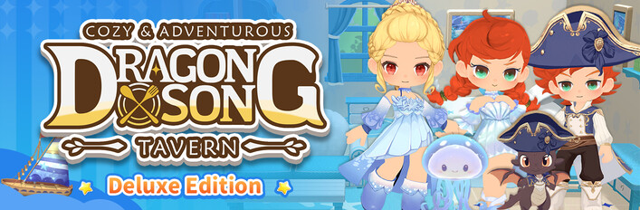 Dragon Song Tavern: Cozy & Adventurous：Deluxe Edition