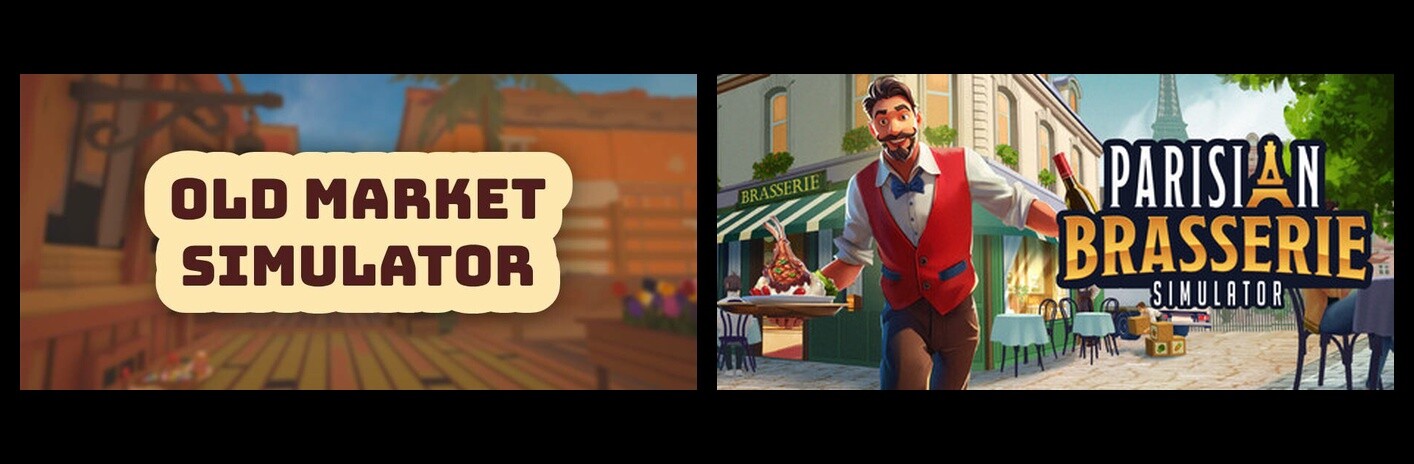 Parisian Brasserie Simulator and Old Market Simulator