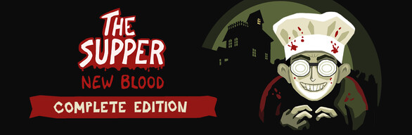 The Supper: New Blood Complete Edition