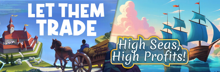 Let Them Trade x High Seas, High Profits!