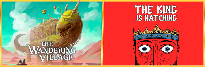 The Wandering Village + The King Is Watching