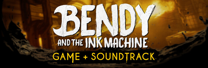 Bendy and the Ink Machine + Soundtrack