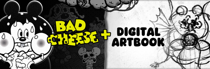 Bad Cheese + Digital Artbook