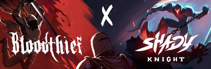 Bloodthief + Shady Knight