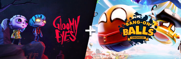 Gloomy Eyes + Bang-On Balls: Chronicles