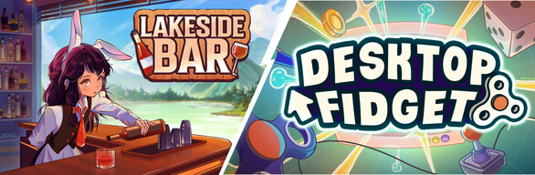 Desktop Fidget & Lakeside Bar