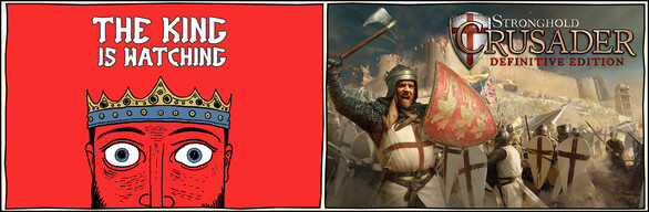 Stronghold Crusader + The King is Watching
