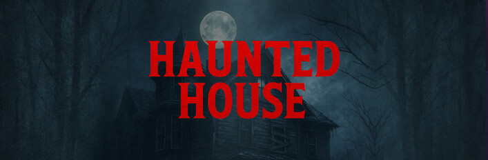 Haunted House