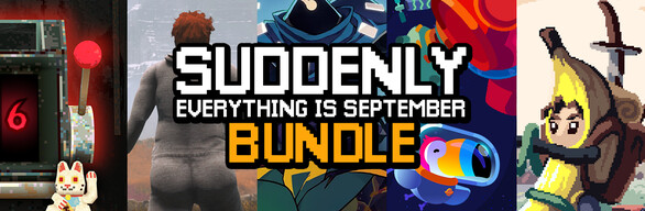 Suddenly Everything is September