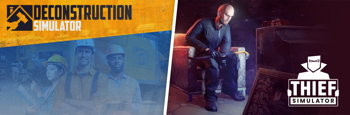 Deconstruction Simulator and Thief Simulator