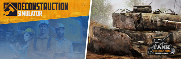 Deconstruction Simulator and Tank Mechanic Simulator