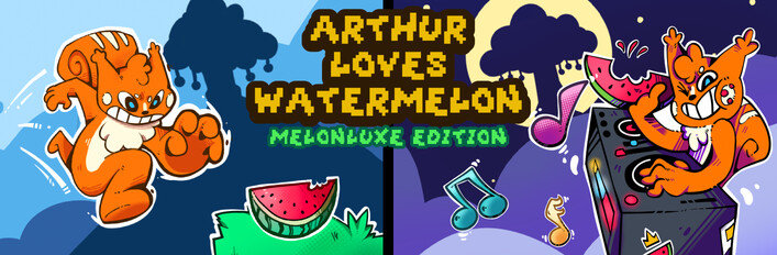 Arthur Loves Watermelon: Melonluxe Edition