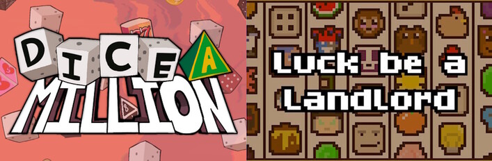 Dice A Million + Luck be a Landlord