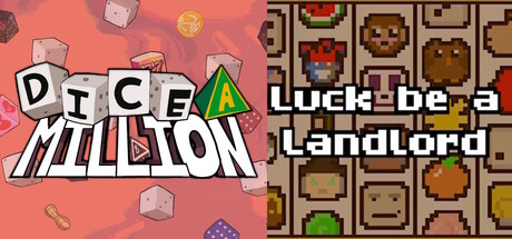 Dice A Million + Luck be a Landlord
