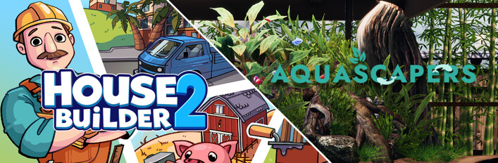House Builder 2 and Aquascapers