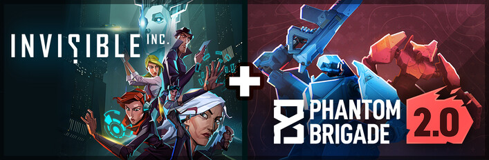 Phantom Brigade 2.0 + Invisible, Inc.