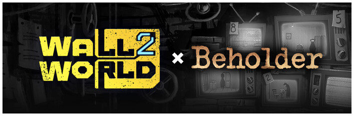 Wall World 2 × Beholder