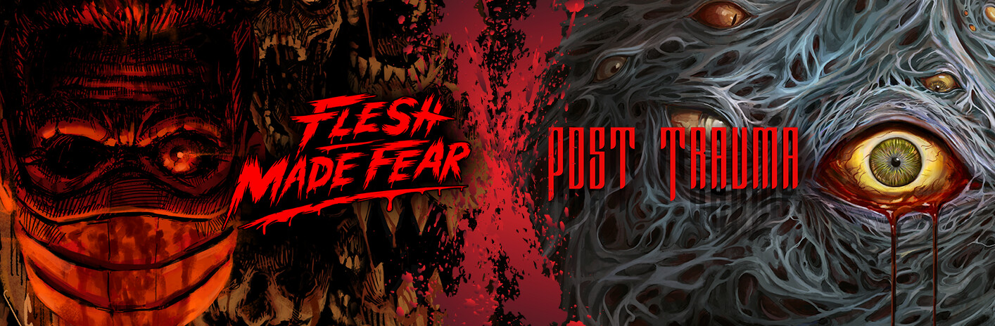Flesh Made Fear x Post Trauma