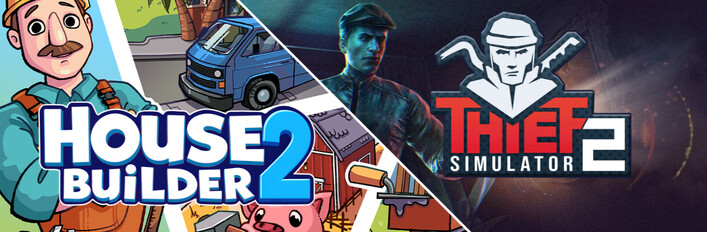 Thief 2 and House Builder 2