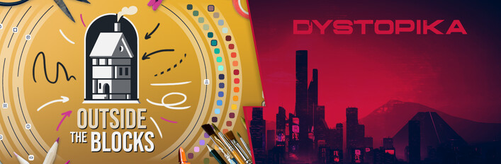 Dystopika & Outside The Blocks