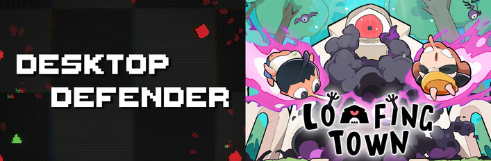 Desktop Defender + Loafing Town