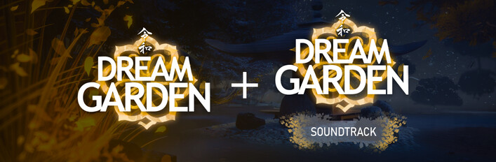 Dream Garden + Soundtrack