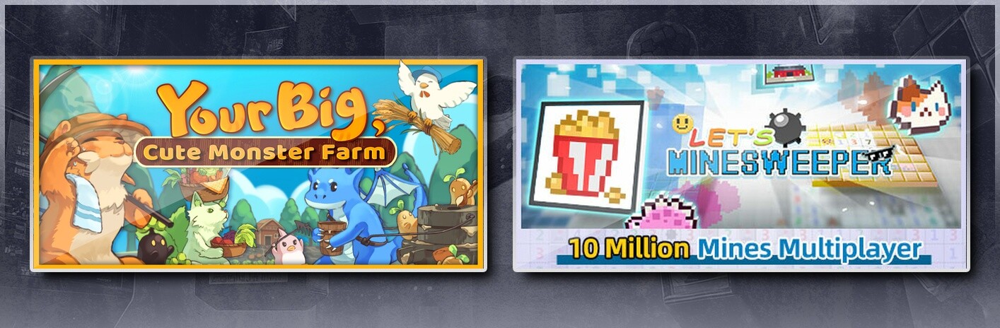 Your Big, Cute Monster Farm & Let's Minesweeper