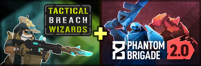 Phantom Brigade 2.0 + Tactical Breach Wizards