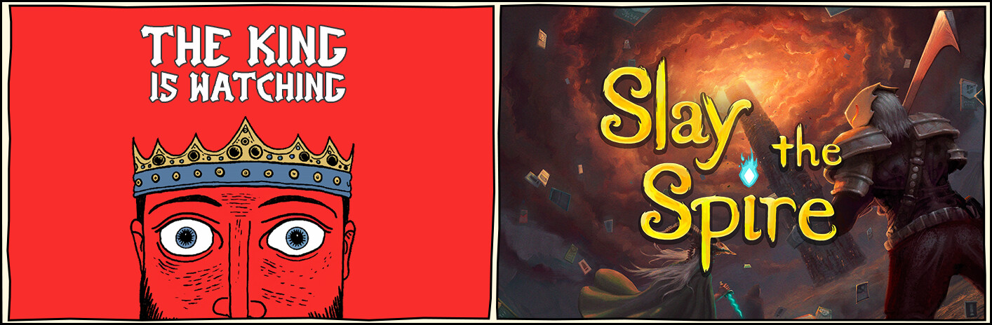 Slay the Spire + The King is Watching