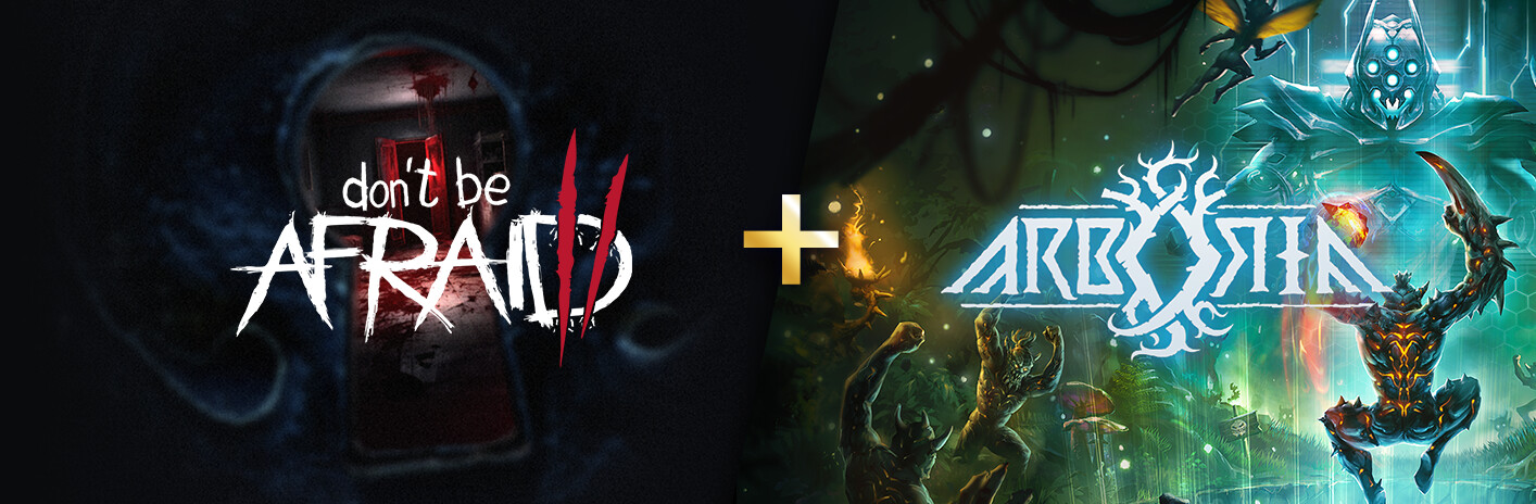 Don't Be Afraid 2 + Arboria