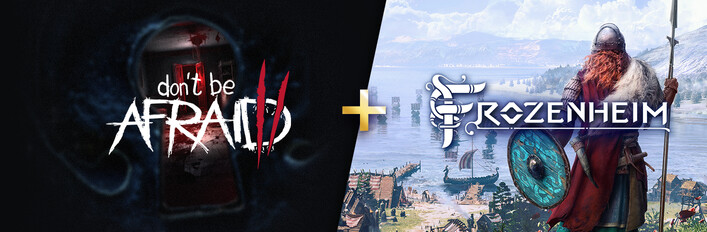 Don't Be Afraid 2 + Frozenehim