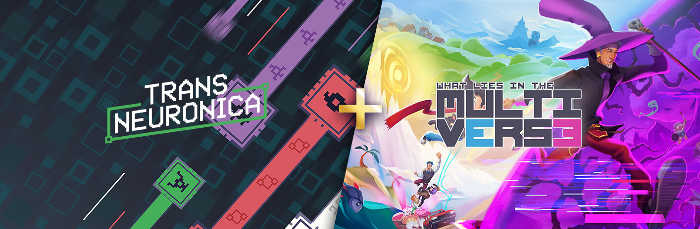 Trans Neuronica + What Lies in the Multiverse