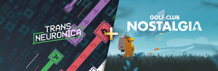 Trans Neuronica + Golf club Nostalgia