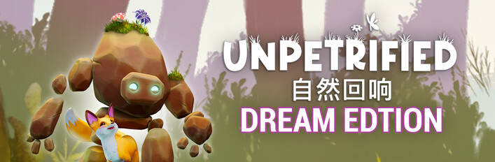 Unpetrified Dream Edition