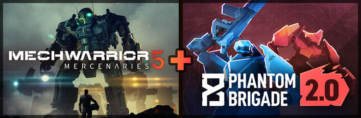 Phantom Brigade 2.0 + MechWarrior 5: Mercenaries