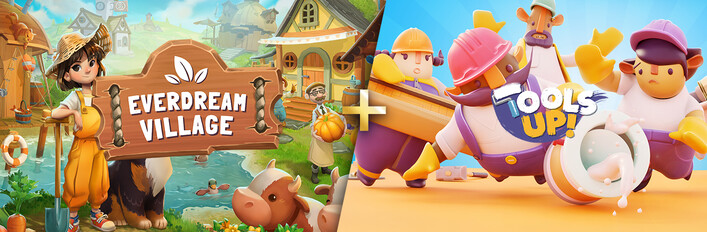 Everdream Village + Tools Up!