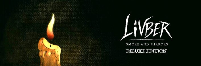 Livber: Smoke and Mirrors Deluxe Edition