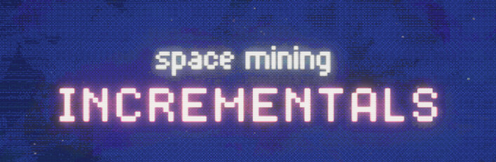 Space Mining Incrementals