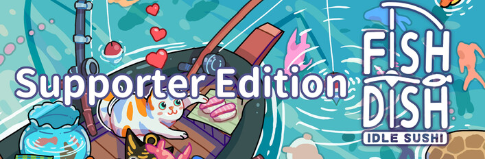 Fish to Dish: Idle Sushi Supporter Edition