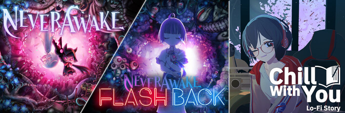 Chill with You × NeverAwake & NeverAwake FLASHBACK