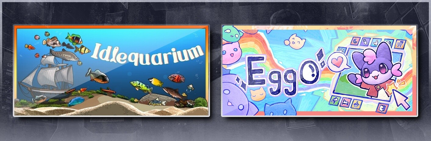Idlequarium & Eggo